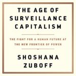 The Age of Surveillance Capitalism