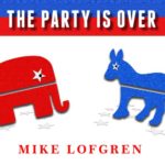 The Party Is Over: How Republicans Went Crazy, Democrats Became Useless