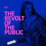 The Revolt of The Public and the Crisis of Authority